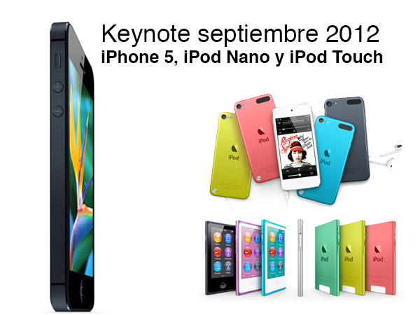 Keynote de Apple, iPhone 5 y nuevos iPod